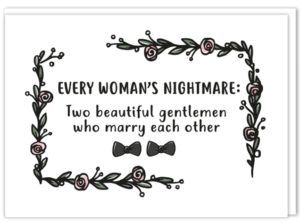 Voorkant gay kaart homohuwelijk met daarop de tekst 'Every woman's nightmare: Two beautiful gentlemen who marry each other'
