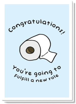 Voorkant wenskaart new job met daarop een grote wc rol en de tekst 'Congratulations! You're going to fulfill a new role'