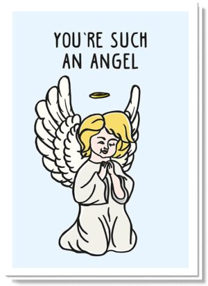 Een humoristische kerstkaart met een kerstengel en de tekst 'you're such an angel'. Op de achterkant 'sometimes'.