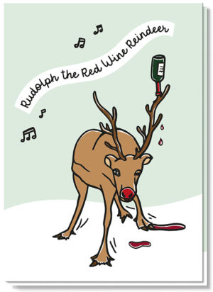 Voorkant grappige kerstwensen met daarop een dronken rendier en de tekst "Rudolph the red wine reindeer"