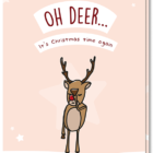 Voorkant grappige kerstwens kaart met daarop een hert die zijn poot voor zijn hoofd houdt en zegt "Oh deer...It's christmas time again"