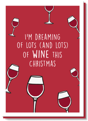 Voorkant kerstkaarten met tekst. Op deze rode kaart staan rode wijntjes met de tekst "I'm dreaming of lots (and lots) of WINE this christmas"