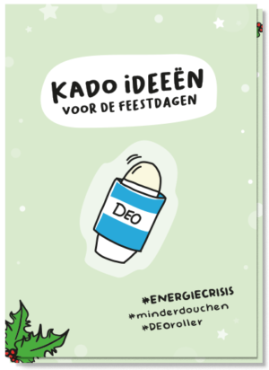 Voorkant wenskaart feestdagen met daarop een deoroller en de tekst #energiecrisis #minderdouchen #deoroller