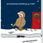 Kaart over energiecrisis met een illustratie van een mensje dat buiten in de sneeuw ijsjes zit te scheppen met de tekst ''iemand een bolletje ijs toe''