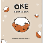 Voorkant Nieuwjaarskaart A6 formaat met een illustratie van een oliebol met de tekst ''Oke eentje dan, oke nog eentje dan''